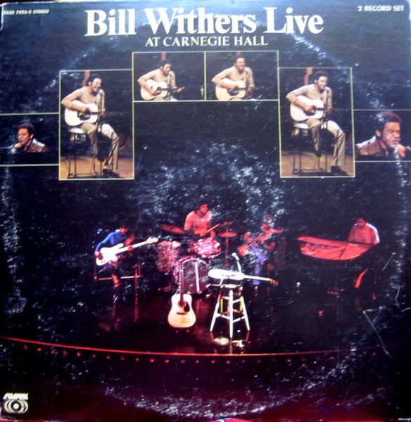 Bill Withers Live At Carnegie Hall