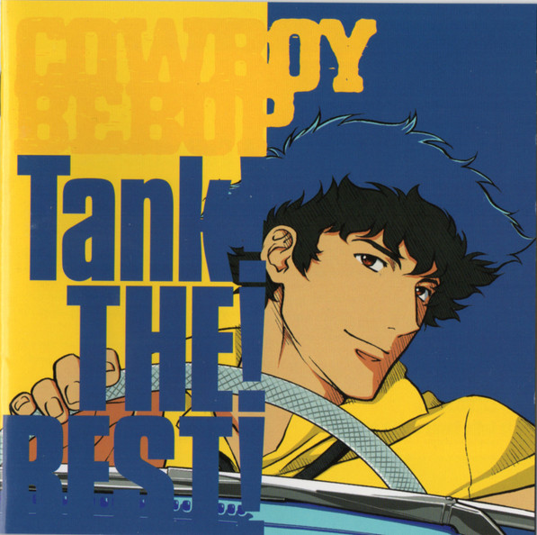 Cowboy Bebop: Tank! The! Best!
